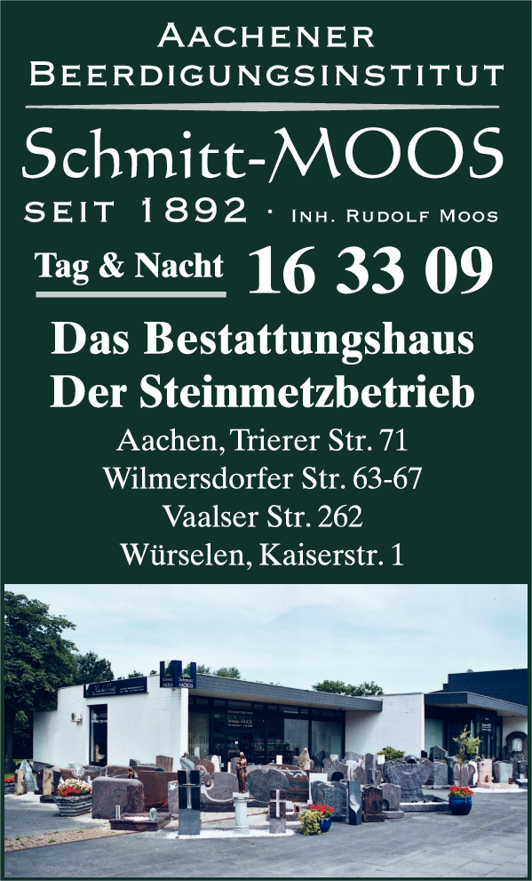 Anzeige Aachener Beerdigungsinstitut Schmitt-Moos Inh. R. Moos