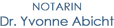 Kundenlogo von Abicht Yvonne Dr. Notarin