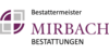 Kundenlogo von Mirbach Bestattungen