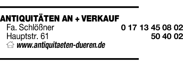 Anzeige Antiquitäten & Design Schlössner Antiquitäten und Tischlermeister