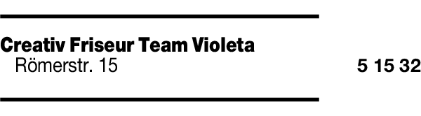 Anzeige Creativ Friseur Team Violeta Rrustemi