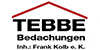 Kundenlogo von Tebbe Bedachungen Inh. Frank Kolb e.K. Dachdeckermeister Kundenlogo von Tebbe Bedachungen Inh. Frank Kolb e.K. Dachdeckermeister