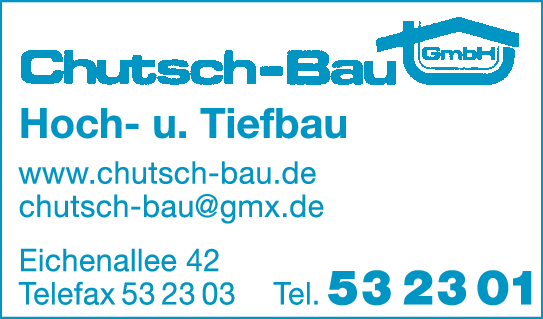 Anzeige Chutsch-Bau GmbH Bauunternehmen