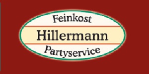 Kundenlogo von Hillermann Feinkost - Partyservice Inh. Bettina Holert Kundenlogo von Hillermann Feinkost - Partyservice Inh. Bettina Holert