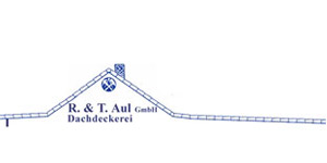 Kundenlogo von R. & T. Aul GmbH Dachdeckerei