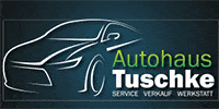 Kundenlogo Autohaus Tuschke Reparatur u. Abschleppdienst