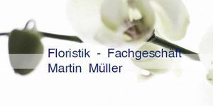 Kundenlogo von Müller Martin Blumen und Gärtnerei Kundenlogo von Müller Martin Blumen und Gärtnerei