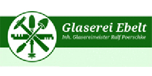 Kundenlogo von Ebelt Glaserei Inh. Glasereimeister Ralf Poerschke