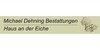 Kundenlogo von Dehning Bestattungen - Haus an der Eiche -