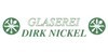 Kundenlogo von Glaserei Dirk Nickel