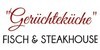 Kundenlogo von Gerüchteküche Malente - Fisch & Steakhouse