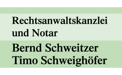 Kundenlogo Rechtsanwalt u. Notar Bernd Schweitzer & Timo Schweighöfer
