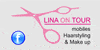 Kundenlogo von LINA ON TOUR -Salvatore Lina Friseurmeisterin mobiles Haarstyling & Make up Kundenlogo von LINA ON TOUR -Salvatore Lina Friseurmeisterin mobiles Haarstyling & Make up