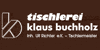 Kundenlogo von Buchholz Klaus Tischlerei Inh. Ulf Richter e.K.