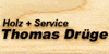 Kundenlogo von Thomas Drüge Holz + Service