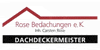Kundenlogo von Rose Bedachungen e.K.