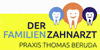 Kundenlogo von Der Familienzahnarzt-Praxis Thomas Beruda