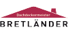 Kundenlogo von BRETLÄNDER Bedachungen GmbH Dachdeckermeister
