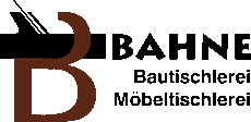 Kundenlogo von Bahne Andreas Tischlerei