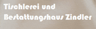 Kundenlogo von Zindler Karsten Bestattungshaus u. Tischlerei