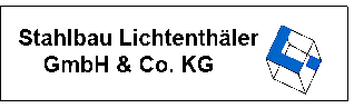 Kundenlogo von Stahlbau Lichtenthäler GmbH & Co.KG