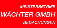 Kundenlogo Wächter GmbH Bedachungen Dachdeckermeister