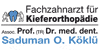Kundenlogo von A. Prof. (TR) Dr. med. dent. Saduman O. Köklü Fachzahnarzt für Kieferorthopädie