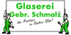 Kundenlogo von Glaserei Gebr. Schmalz GmbH Glaserei
