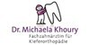 Kundenlogo von Khoury Michaela Dr.med.dent. Fachzahnärztin für Kieferorthopädie