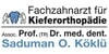 Kundenlogo von A. Prof. (TR) Dr. med. dent. Saduman O. Köklü Fachzahnarzt für Kieferorthopädie