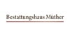 Kundenlogo von Müther Bestattungen