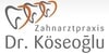 Kundenlogo von Köseoglu Mithat Dr. Zahnarztpraxis