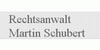 Kundenlogo von Schubert Martin Rechtsanwalt