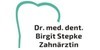 Kundenlogo von Stepke Birgit Dr. Zahnärztin