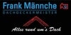 Kundenlogo von Frank Männche Dachdeckermeister