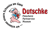 Kundenlogo von Dutschke Fleischerei & Partyservice & Museum