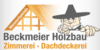Kundenlogo von Beckmeier GmbH Zimmerei - 24 Stunden Notdienst