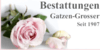 Kundenlogo von Bestattungen Gatzen - Grosser