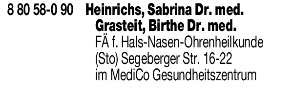 Anzeige Heinrichs Sabrina. Dr. med. u. Grasteit Birthe Dr. med. Fachärztinnen für Hals-, Nasen- u. Ohrenheilkunde