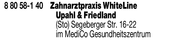 Anzeige Zahnarztpraxis WhiteLine Upahl & Friedland