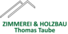 Kundenlogo von Zimmerei & Holzbau Thomas Taube