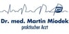 Kundenlogo von Miodek Martin Dr. med. Facharzt für Allgemeinmedizin