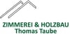 Kundenlogo von Zimmerei & Holzbau Thomas Taube