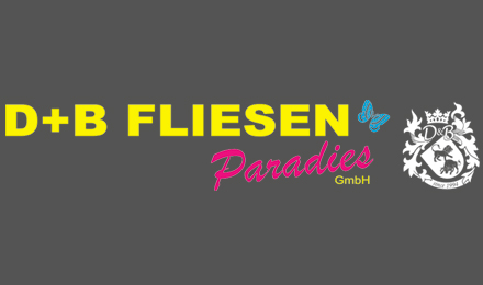 Kundenlogo von D + B Fliesen-Paradies GmbH