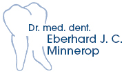 Kundenlogo Minnerop Eberhard Dr. med. dent.