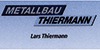 Kundenlogo von Metallbau Thiermann e.K