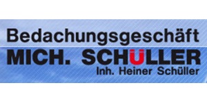 Kundenlogo von Bedachungsgeschäft Mich. Schüller Dachdecker Inh. Heiner Schüller