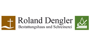 Kundenlogo von Dengler R. Schreinerei, Bestattungshaus