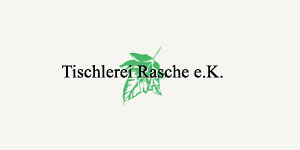 Kundenlogo von Rasche e.K. Tischlerei