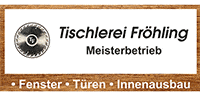 Kundenlogo Tischlerei Fröhling - Meisterbetrieb -